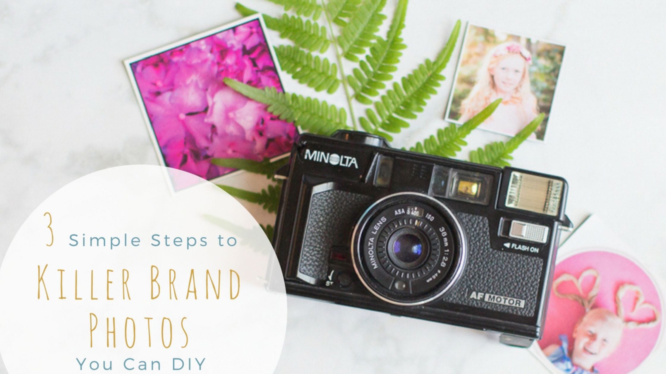 3 Simple Steps to Killer Brand Photos You Can DIY