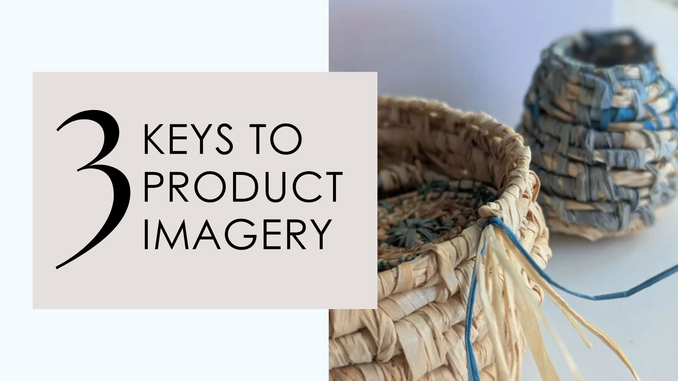 The 3 Key Elements to Product Imagery