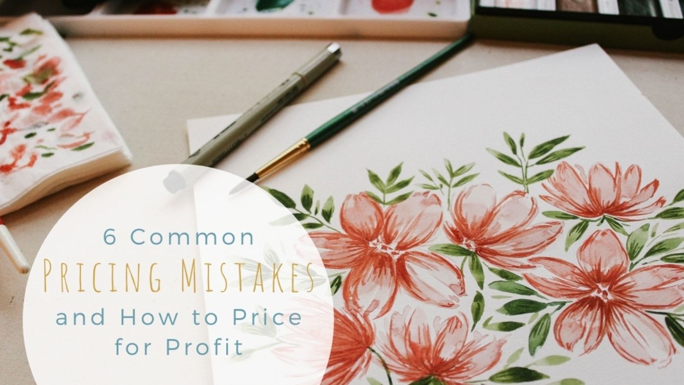 6 Common Pricing Mistakes & How to Price for Profit