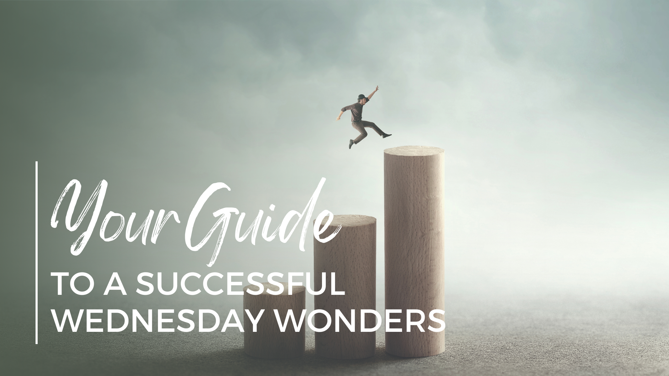 Your Guide To A Successful Wednesday Wonders