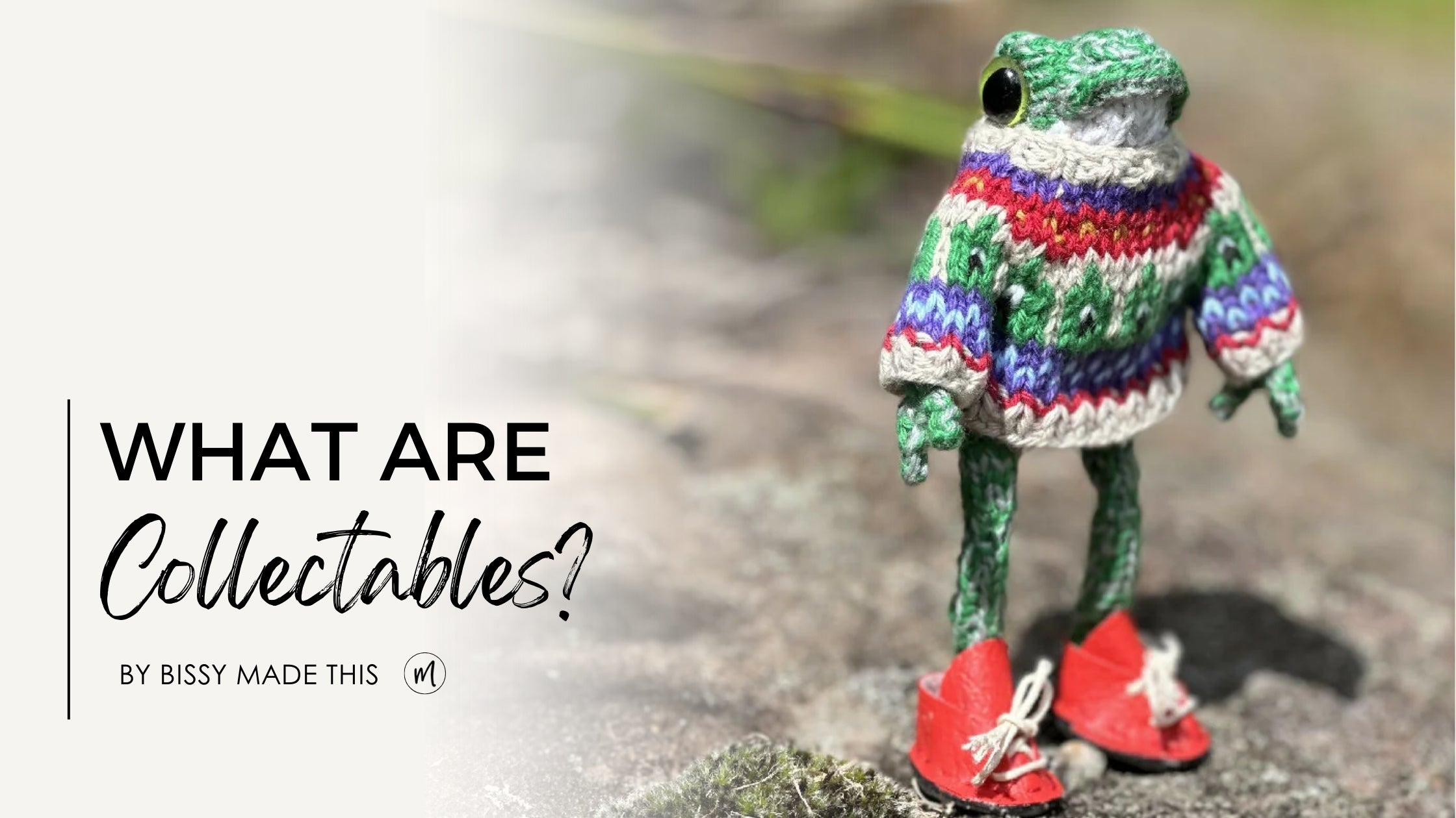 What are Collectables?