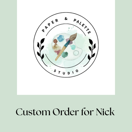 Custom Order for Nick