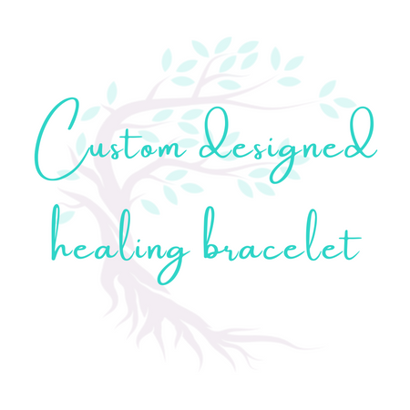 Custom designed healing bracelet