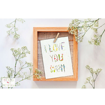 I Love You Mum, Mother's Day Seeded Paper Greeting Card