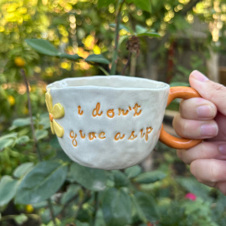 Flower Ceramic Mug - Handmade - “I don’t give a sip”