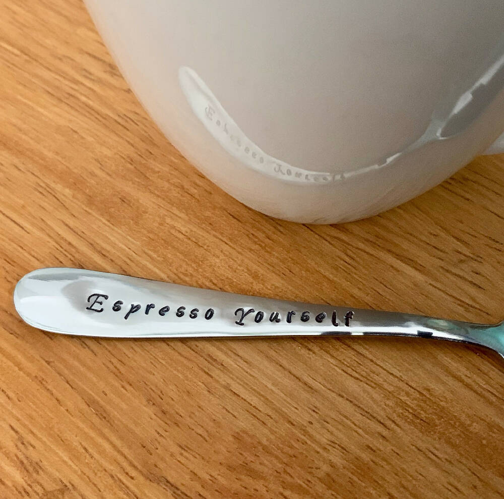 Espresso Yourself Hand Stamped Spoon