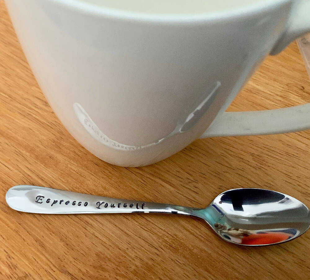Espresso Yourself Hand Stamped Spoon