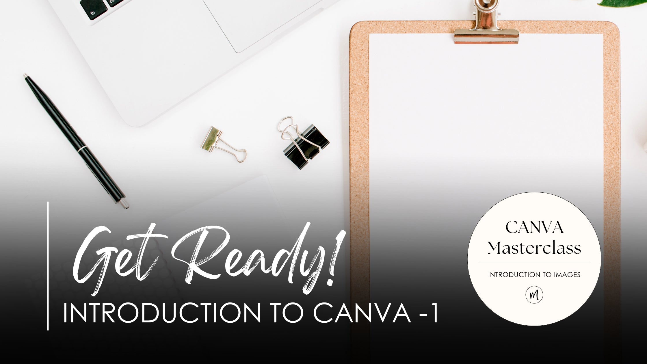 Get ready for your Masterclass | Introduction to Canva - 1