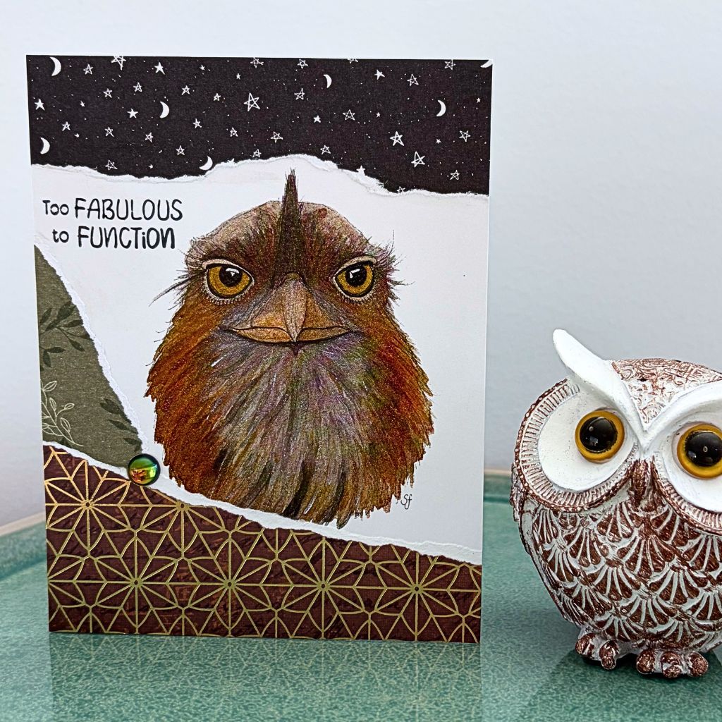 Tony tawny frogmouth "Too fabulous to function" card
