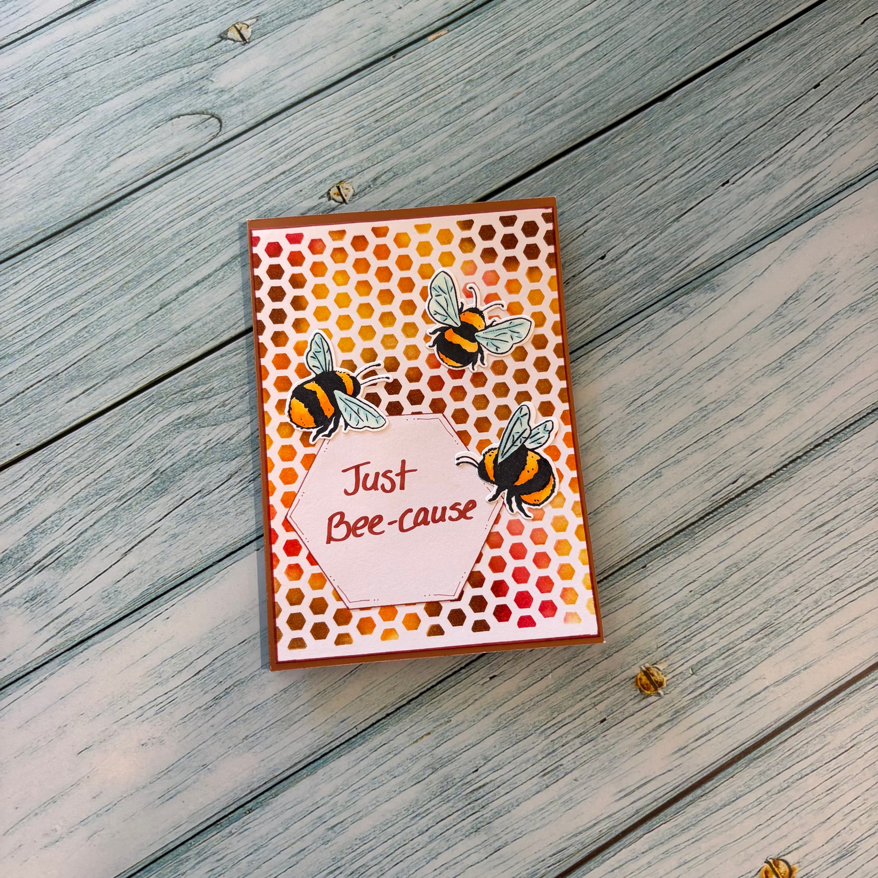 Just Bee-cause Handmade Greeting Card