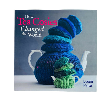 How Tea Cosies Changed The World