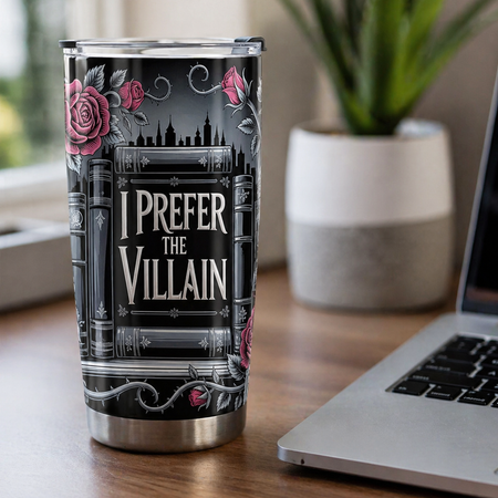 I Prefer the Villain Insulated 20oz Tumbler – Book Lover's Gift $25 🖤📚