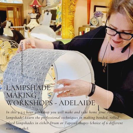 Lampshade Making Workshop - In Person - ADELAIDE
