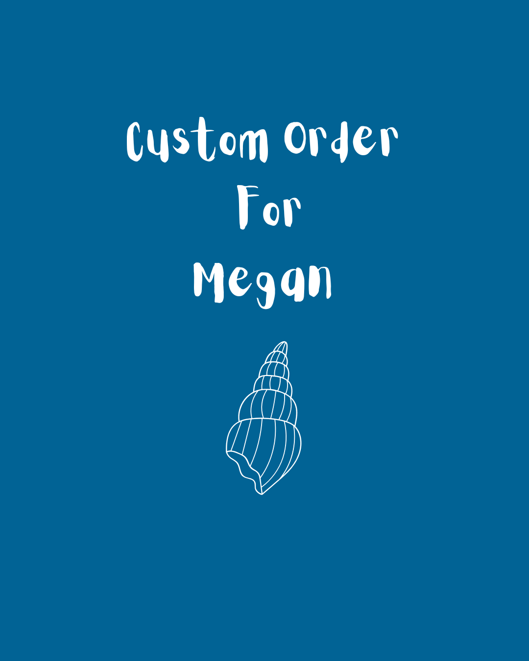 Custom Order For Megan