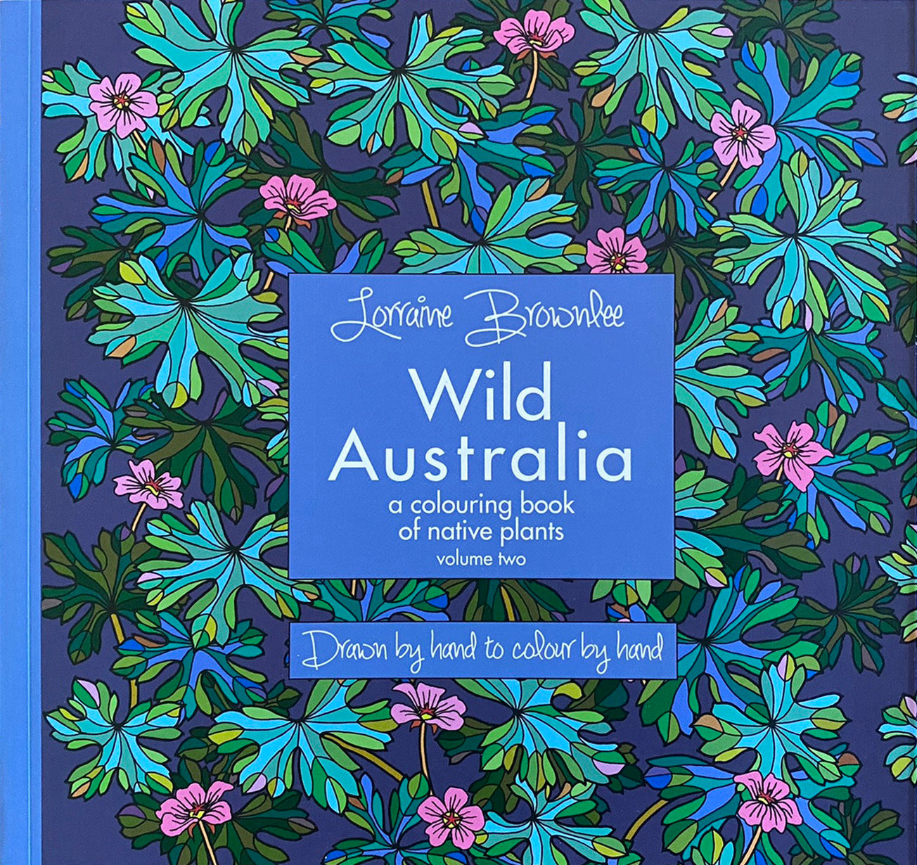WILD AUSTRALIA Volume 2 - Not just another colouring book. A beautifully presented book of 34 line illustrations for you to colour and frame.