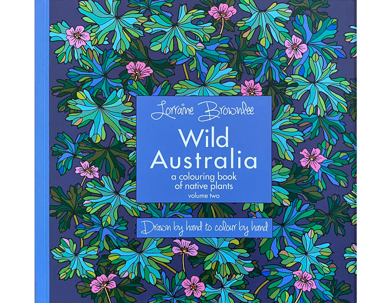 WILD AUSTRALIA Volume 2 - Not just another colouring book. A beautifully presented book of 34 line illustrations for you to colour and frame.