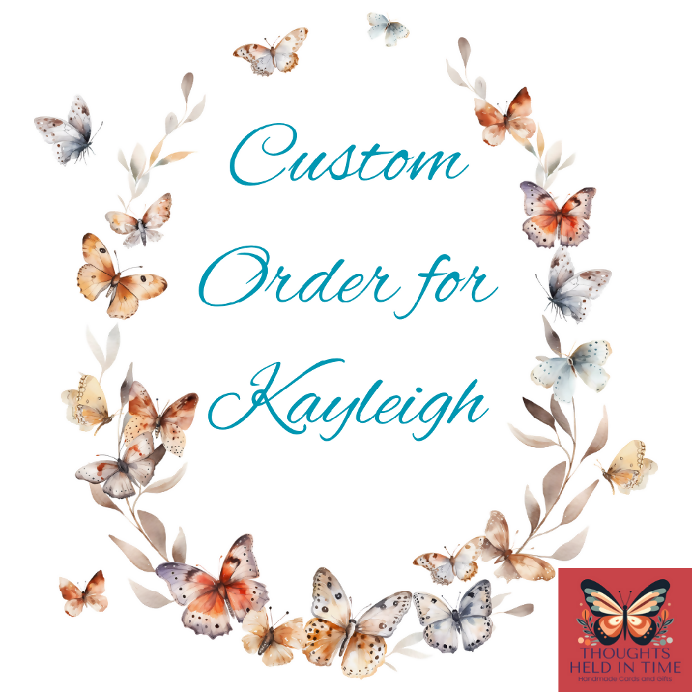 Custom Order for Kayleigh