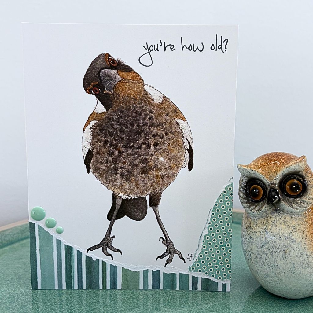 Maverick magpie "You're how old?" card