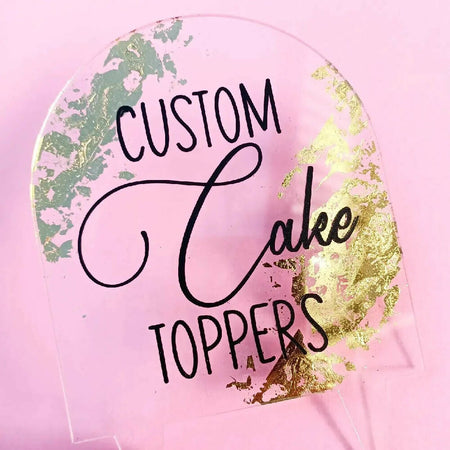Custom cake topper - acrylic & gold