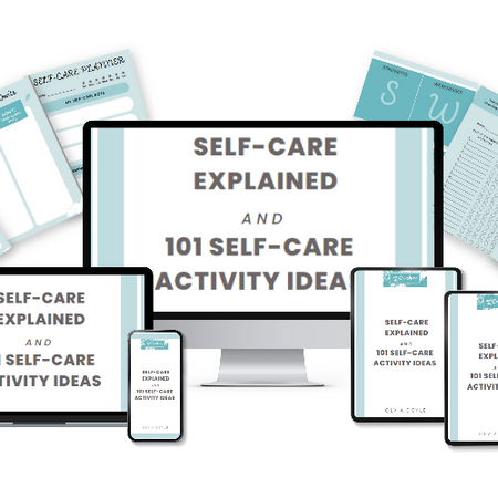 Self-Care Explained and 101 Activity Ideas (E-book)